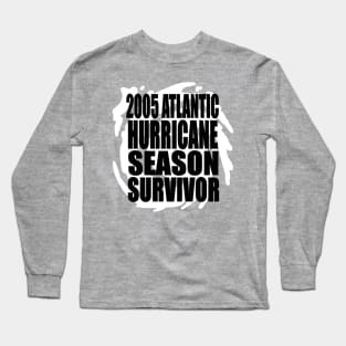 2005 Atlantic Hurricane Season Survivor Long Sleeve T-Shirt